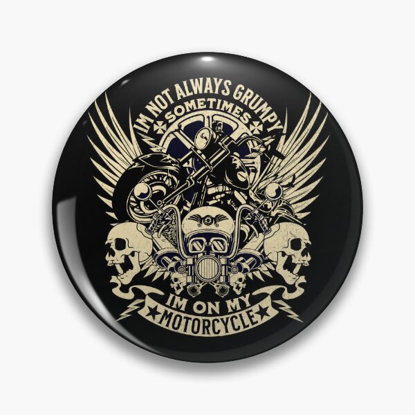 Item preview, Im Not Always Grumpy Sometimes Im On My Motorcycle designed and sold by Affyboss6.