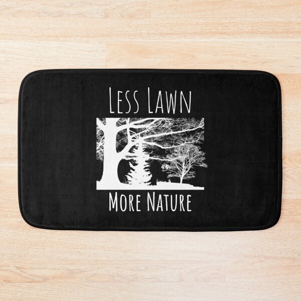 Item preview, Less Lawn More Nature Silhouette Design designed and sold by EarthArtDesigns.