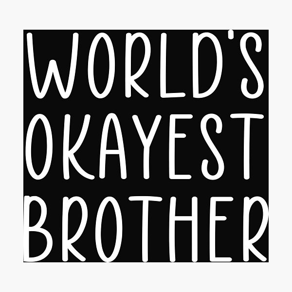 Item preview, World's okayest brother designed and sold by Ashtreemeadow.