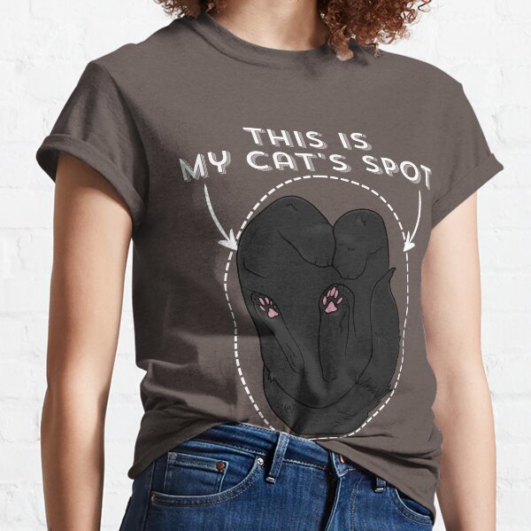 This is my cat's spot sign, black kitty version, light text Classic T-Shirt