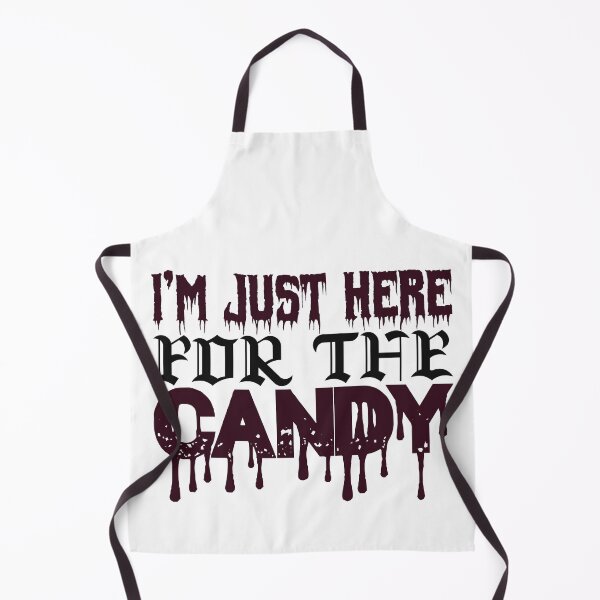 Item preview, I'M JUST HERE FOR THE CANDY designed and sold by EBREH.