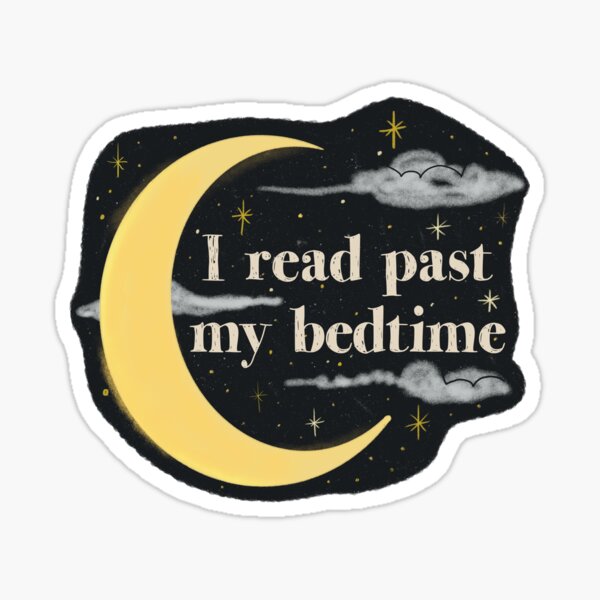 Item preview, I Read Past My Bedtime Sticker designed and sold by BlushingLumi.