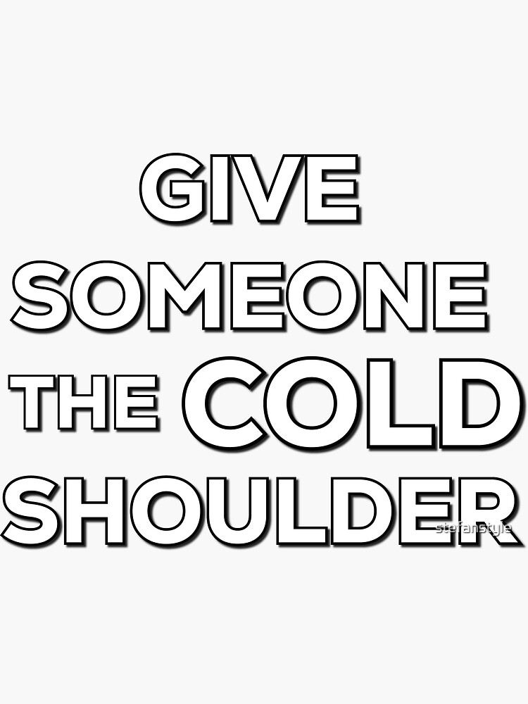 Cold Shoulder Quotes