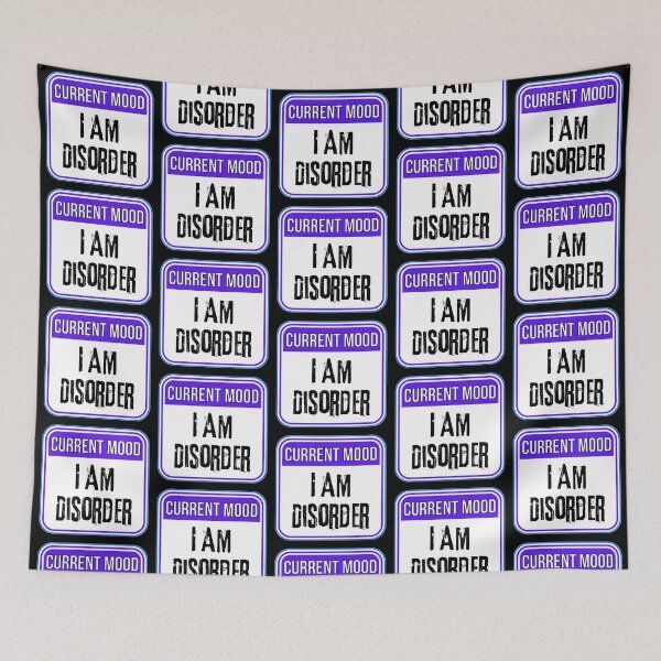 Item preview, CURRENT MOOD:  I Am Disorder - funny warning signs designed and sold by DesignsFromTW-S.