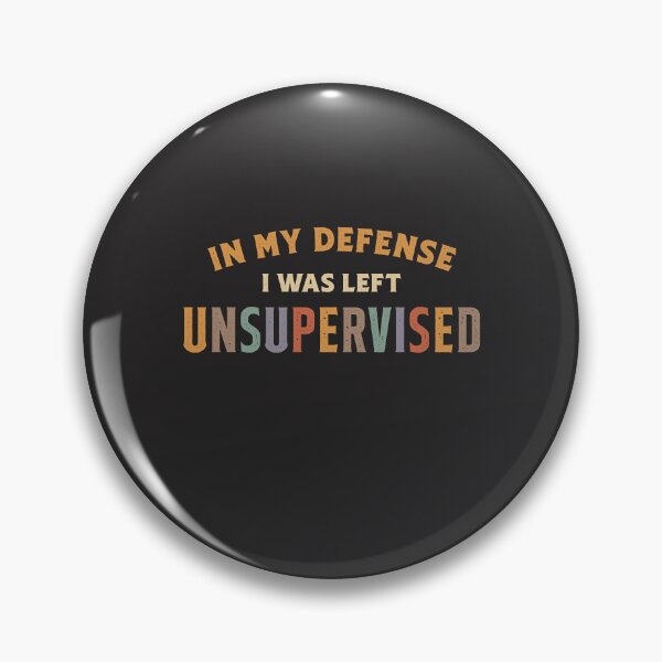 Item preview, In My Defense I Was Left Unsupervised Funny Sarcastic designed and sold by cidolopez.