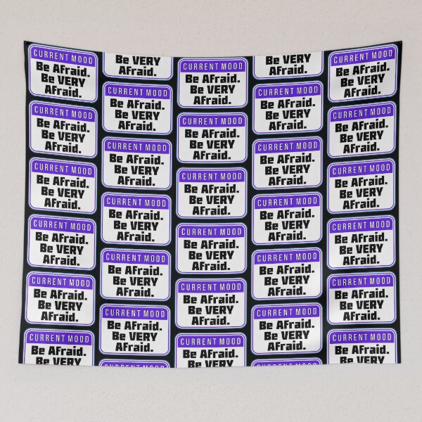 Item preview, CURRENT MOOD:  Be Afraid.  Be VERY Afraid. - funny warning signs designed and sold by DesignsFromTW-S.