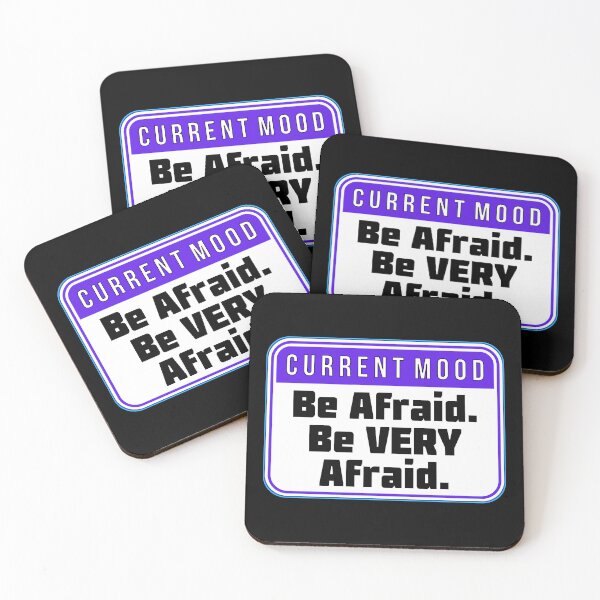 Item preview, CURRENT MOOD:  Be Afraid.  Be VERY Afraid. - funny warning signs designed and sold by DesignsFromTW-S.
