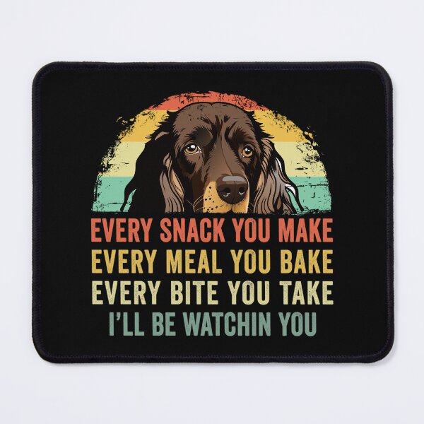 Item preview, Every snack you make dog cocker spaniel designed and sold by jingdomdesgine.
