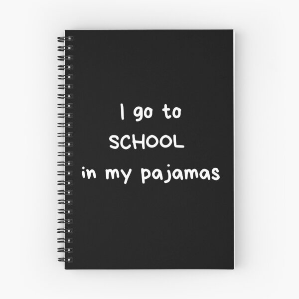 Item preview, I go to school in my pajamas designed and sold by SpeakEasy-.