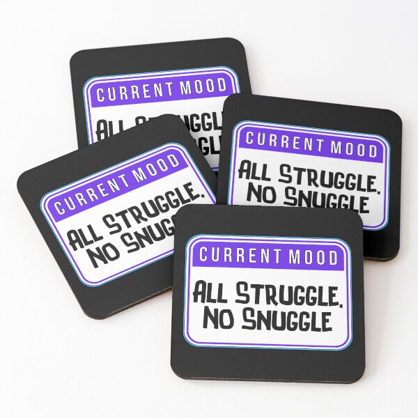 Item preview, CURRENT MOOD:  All Struggle, No Snuggle - funny warning signs designed and sold by DesignsFromTW-S.