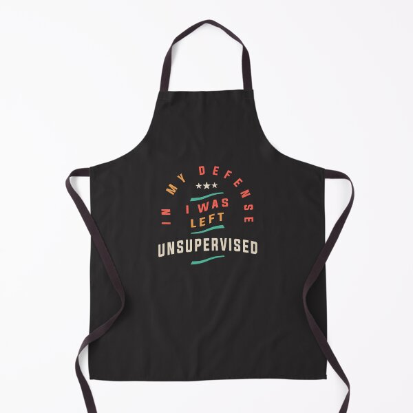 Item preview, In My Defense I Was Left Unsupervised Funny Quote designed and sold by cidolopez.