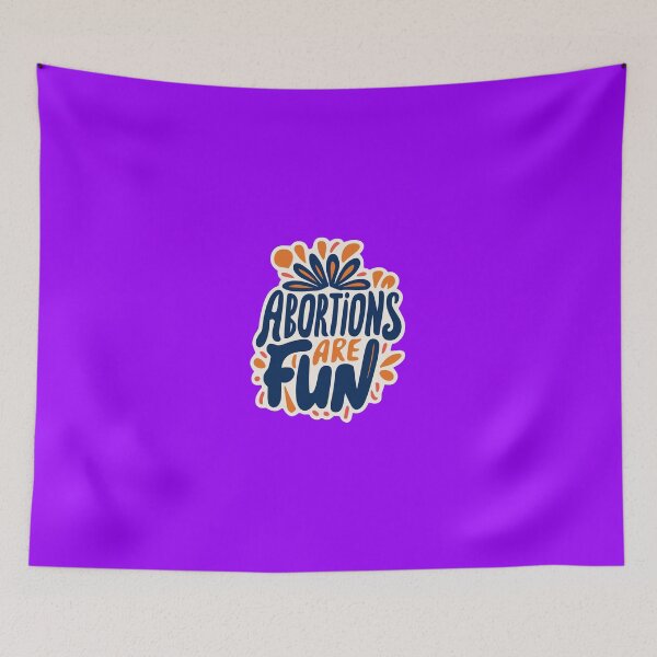 Item preview, Abortions are Fun designed and sold by Hiimtrace.