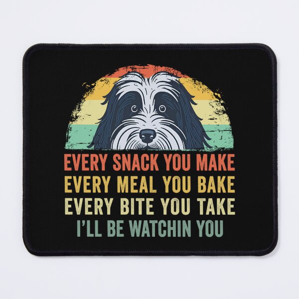 Item preview, Every Snack You Make Bearded Collie Dog Mom Dog Dad designed and sold by jingdomdesgine.
