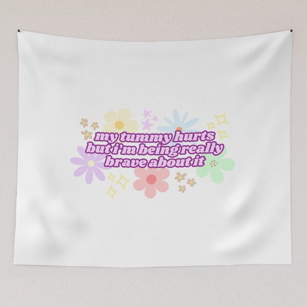 Item preview, My Tummy Hurts But I'm Being Really Brave About It (Pink) designed and sold by Mollysb428.