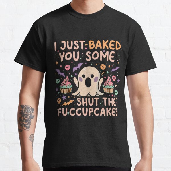 Shut The Fucupcakes Gifts & Merchandise for Sale | Redbubble