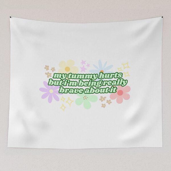 Item preview, My Tummy Hurts But I'm Being Really Brave About It (Green) designed and sold by Mollysb428.
