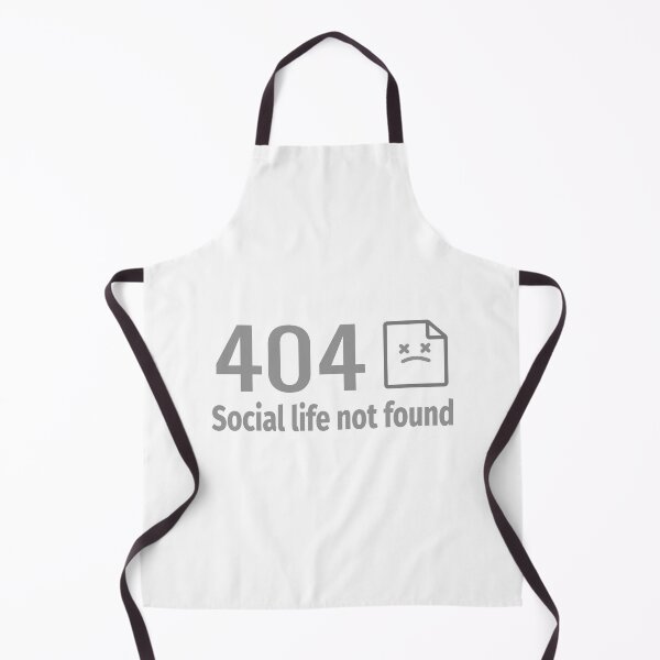 Item preview, 404 Social Life Not Found - Funny Error Message Design designed and sold by MostaDesigns.