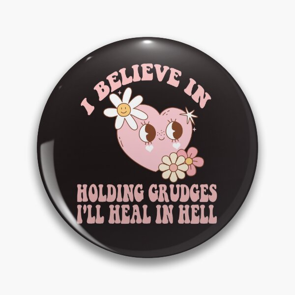 Item preview, I Believe In Holding Grudges, I'll Heal in Hell  designed and sold by AME ⭐⭐⭐⭐⭐.