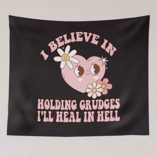 Item preview, I Believe In Holding Grudges, I'll Heal in Hell  designed and sold by AME ⭐⭐⭐⭐⭐.