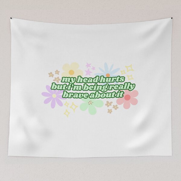 Item preview, My Head Hurts But I'm Being Really Brave About It (Green) designed and sold by Mollysb428.