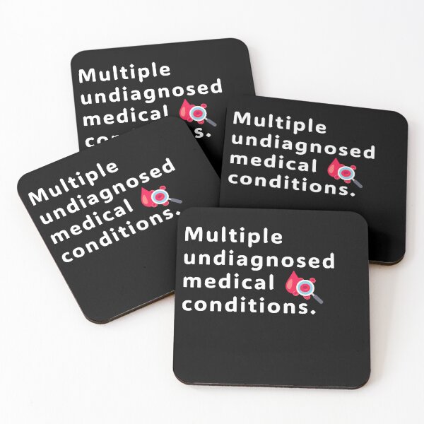 Item preview, multiple undiagnosed medical conditions designed and sold by 4SeasonsDesigns.