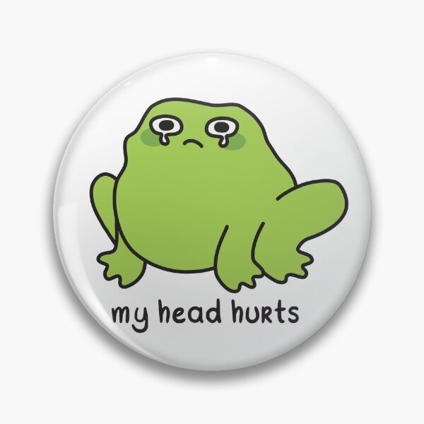 Item preview, My head hurts - crying frog designed and sold by akuma-does-art.