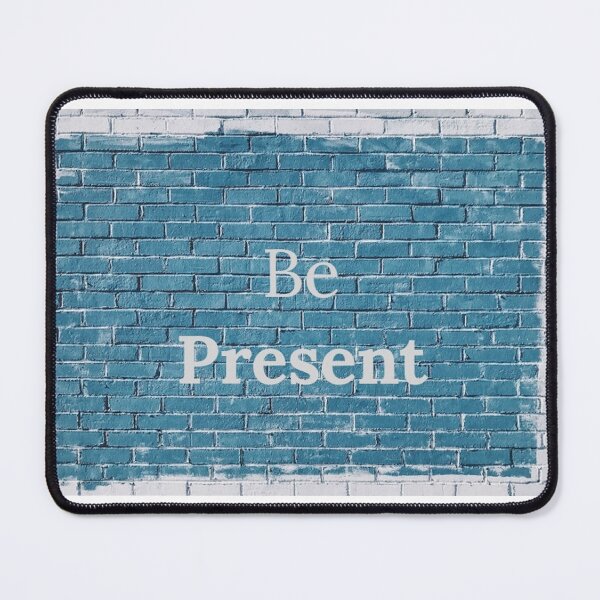 Item preview, Be Present designed and sold by MissLadyGraves.