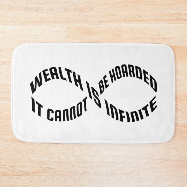 Item preview, Wealth is infinite, it cannot be hoarded Infinity Symbol designed and sold by LibertyCapital.