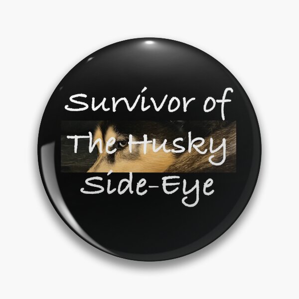 Item preview, Husky Side-Eye Survivor designed and sold by FabDirtyUnicorn.
