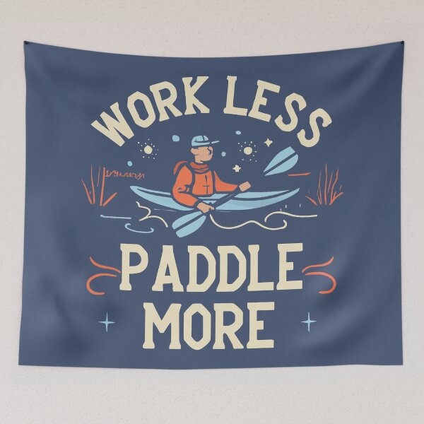 Item preview, Work Less Paddle More Kayaking designed and sold by Esskay Designs.