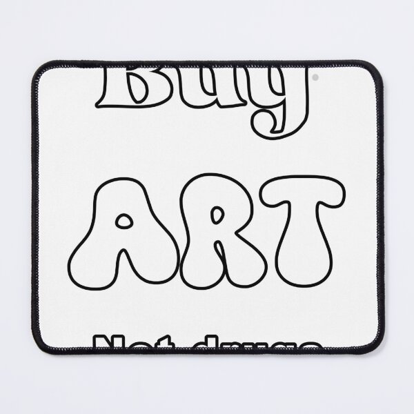 Item preview, Buy ART not drugs by Jonathan P. designed and sold by JonathanP514.
