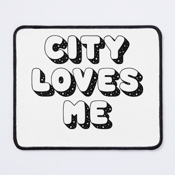 Item preview, CITY LOVES ME #1 (BLACK FONT) designed and sold by RICK-TURNER.