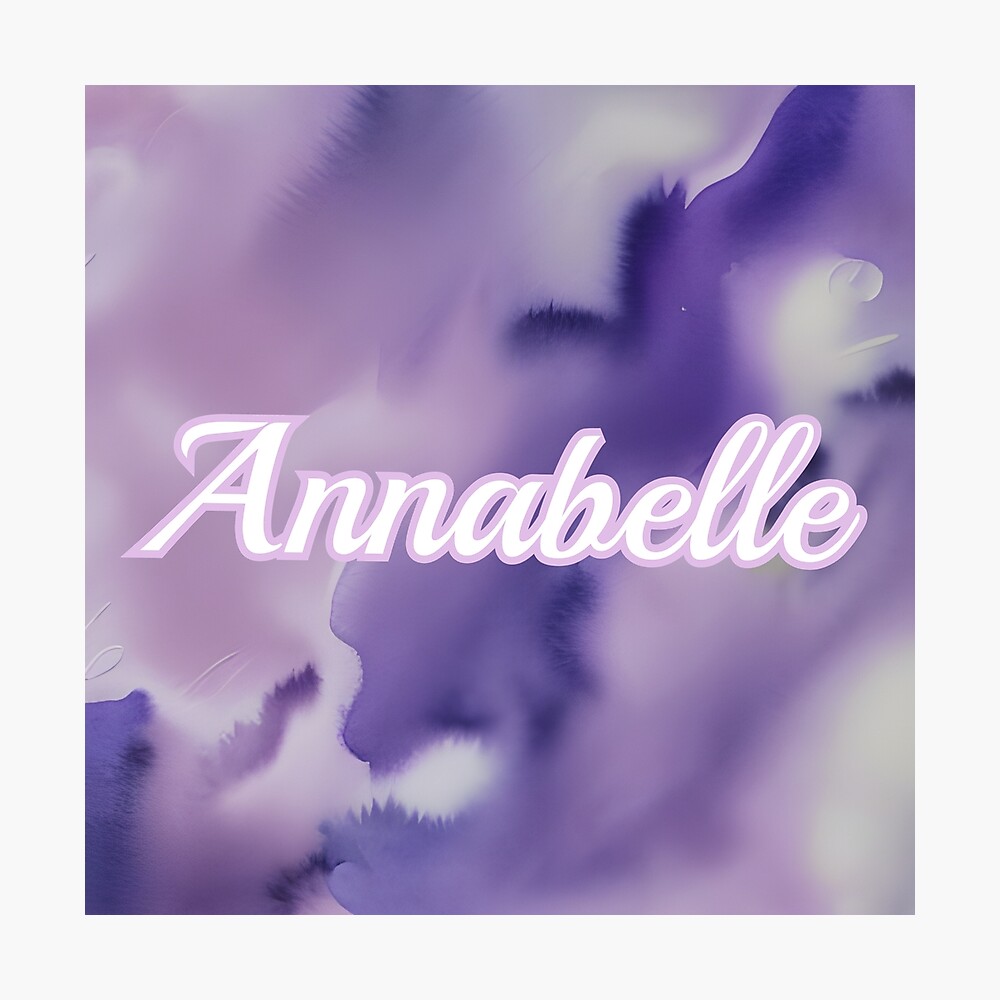 Custom Name : Annabelle  Poster for Sale by Gabriela McDaniel | Redbubble