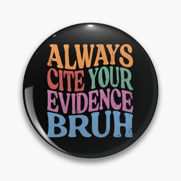 Item preview, Always Cite Your Evidence Bruh Funny Groovy Retro Vintage designed and sold by zbox1.
