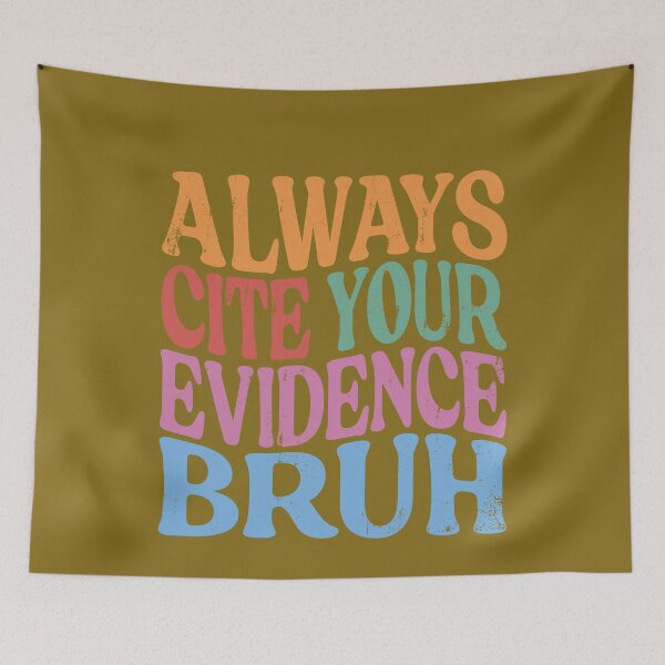 Item preview, Always Cite Your Evidence Bruh Funny Groovy Retro Vintage designed and sold by zbox1.