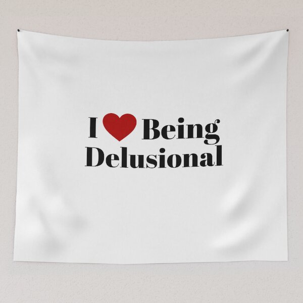 Item preview, I love being delusional  designed and sold by eemilystickers.