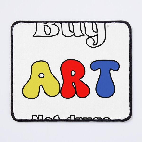Item preview, Copy of Buy ART not drugs by Jonathan P. designed and sold by JonathanP514.