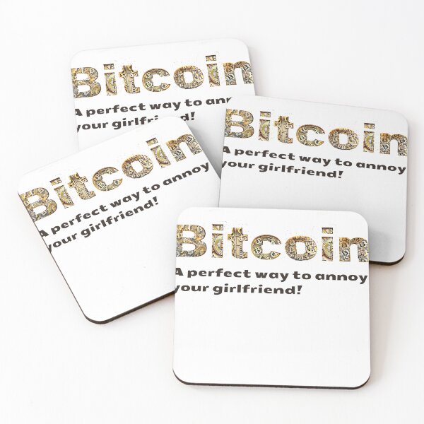 Item preview, Bitcoin : A perfect way to annoy your girlfriend! designed and sold by MayaDelaye.