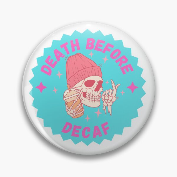 Item preview, Death Before Decaf designed and sold by LokisCuriosity.