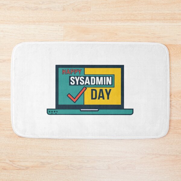 Item preview, Happy Sysadmin Day - Sysadmin designed and sold by lee2021.
