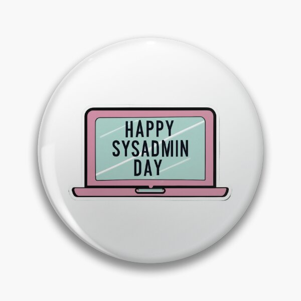 Item preview, Happy Sysadmin Day - Sysadmin designed and sold by lee2021.
