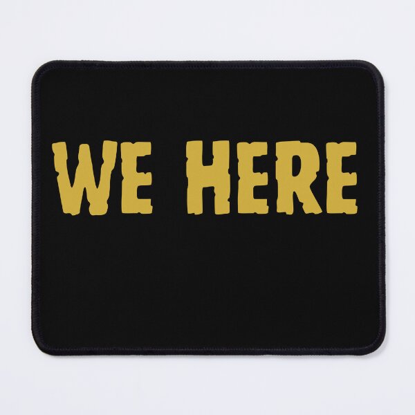Item preview, We Here. designed and sold by theprof2021.