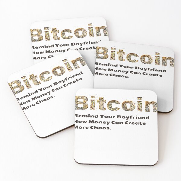 Item preview, Bitcoin : Remind Your Boyfriend How Money Can Create More Chaos. designed and sold by MayaDelaye.