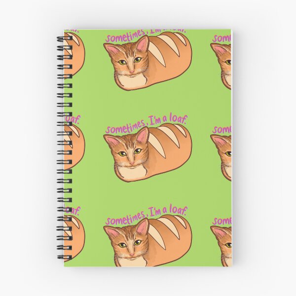 Item preview, Sometimes, I'm a Loaf Kitty Bread designed and sold by lolmariam.
