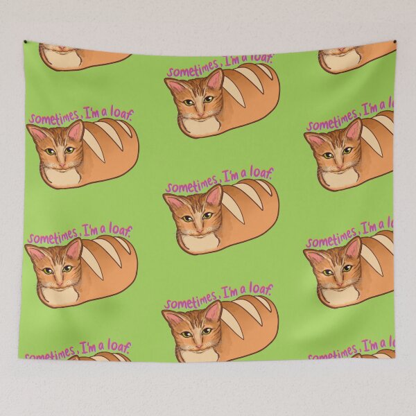 Item preview, Sometimes, I'm a Loaf Kitty Bread designed and sold by lolmariam.