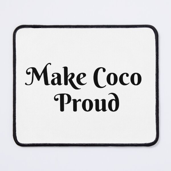 Item preview, Make Coco Proud designed and sold by makayla826.
