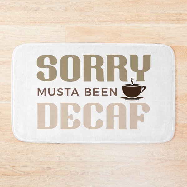 Item preview, SORRY MUSTA BEEN DECAF | COLOUR designed and sold by saltyteesandco.