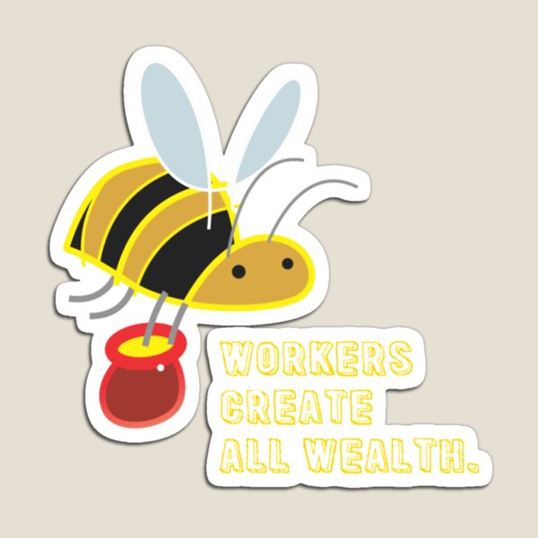 Item preview, Workers Create All Wealth designed and sold by arnulffodurfee.