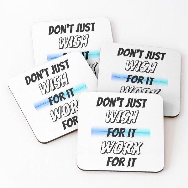 Item preview, Don't Just Wish For It Work For It Design designed and sold by JAMTEESHOP.