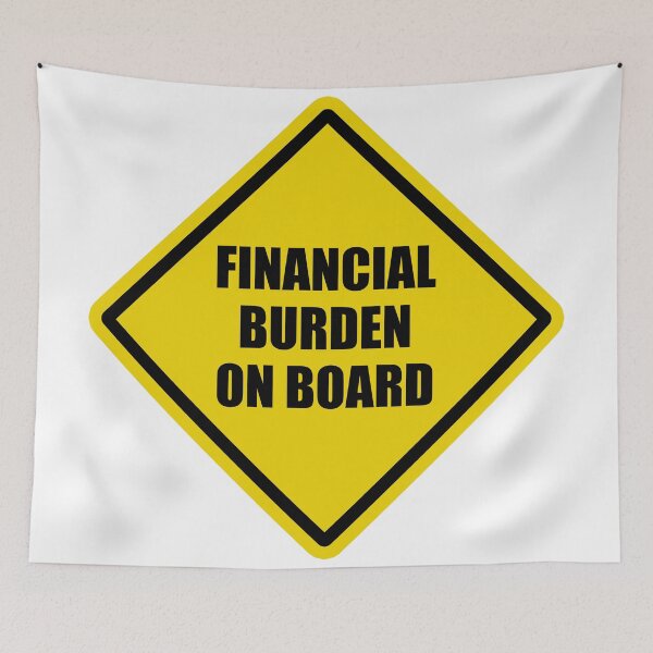 Item preview, Financial Burden on Board designed and sold by thebigleebowski.